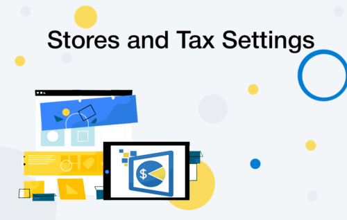 Stores and Tax Settings